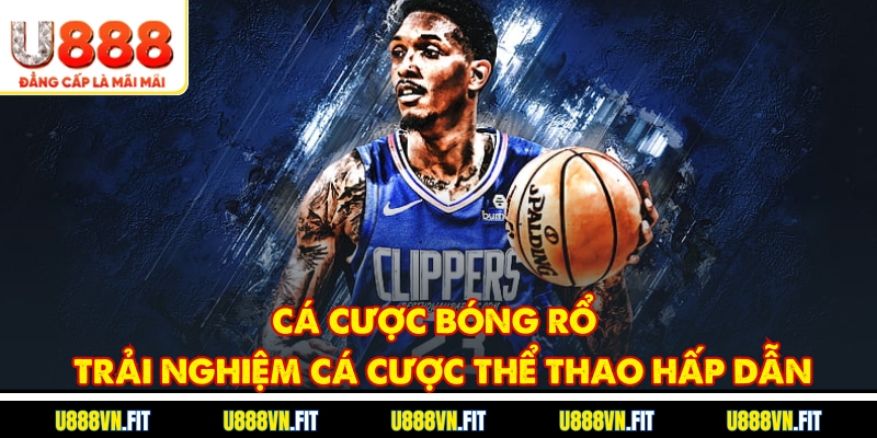 Cá Cược Bóng Rổ – Trải Nghiệm Cá Cược Thể Thao Hấp Dẫn