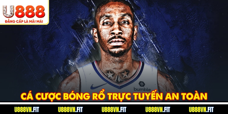 Cá cược bóng rổ trực tuyến an toàn