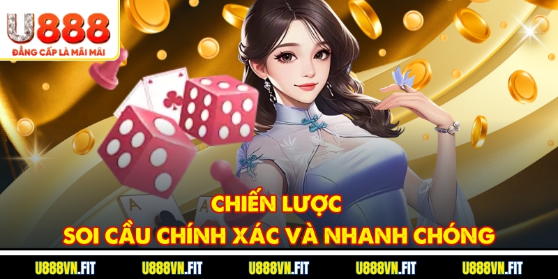 Chiến lược soi cầu chính xác và nhanh chóng