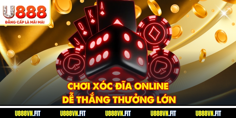 Chơi Xóc Đĩa Online dễ thắng thưởng lớn