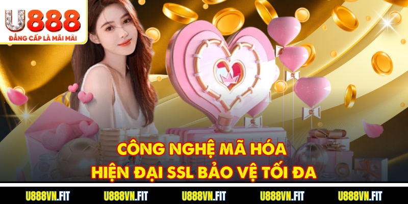 Công nghệ mã hóa hiện đại SSL bảo vệ tối đa