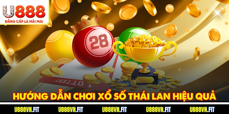 Hướng dẫn chơi Xổ số Thái Lan hiệu quả