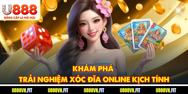Khám phá trải nghiệm Xóc Đĩa Online kịch tính