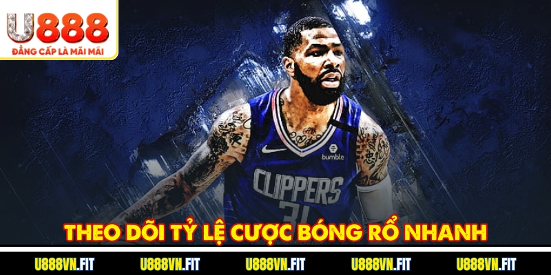 Theo dõi tỷ lệ cược bóng rổ nhanh